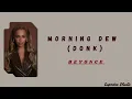 Morning Dew (Donk) - Beyoncé | Lirik dan Terjemahan