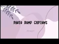 PHOTO DUMP CAPTIONS Love Gorjaz