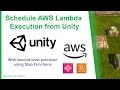 Schedule second-level precision Lambda executions from Unity