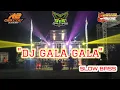 Lagu DJ GALA GALA‼️SLOW BASS\