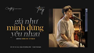 Giá như mình đừng yêu nhau
