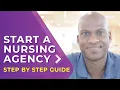 Learn How To Start A Nursing Agency
