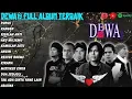 Download Lagu Lagu Terbaik Dewa 19 Terpopuler 2025 | Lagu Nostalgia Cocok Untuk Menemani Kerja