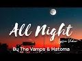 Download Lagu The Vamps \u0026 Matoma - All Night (Lyric Video)