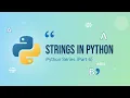 Python Part 5 Strings Made Super Easy Learn Everything About StringsStrings