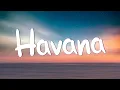 Download Lagu Havana - Camila Cabello (Lyrics) || Anne-Marie, Dua Lipa,... (Mix Lyrics)