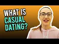 What Is Casual Dating