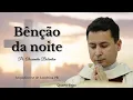 Download Lagu 08/10 - Benção da Noite | Oração da Noite