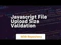 javascript file upload size validation