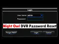 Forgot Night Owl DVR Password Reset in 2 Minutes No Default Needed