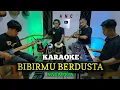 Download Lagu BIBIRMU BERDUSTA KARAOKE DE RATIH NADA PRIA