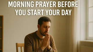 POWERFUL MORNING PRAYER BEFORE YOU START YOUR DAY 🙏