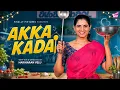 Akka Kadai Ft Abi Hariharan Velu Tamil Comedy Short Film 4K Girly