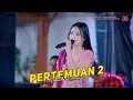 Download Lagu PERTEMUAN 2 - CANTIKA DAVINCA - OM SAVANA SAKJOSE
