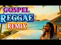 Lagu 🌴🌿Gospel Reggae Remix 2025.🎷 POWERLFUL Reggae Jamaica