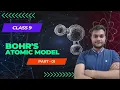 Structure of Atom part 3 - Bohr s Atomic model P1