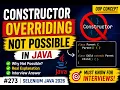 273 Constructor Overriding is not possible in Java Selenium Java 2026