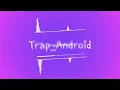 Trap Android ringtone