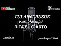 Download Lagu TULANG RUSUK (RITA SUGIARTO) DANGDUT ORIGINAL|| KARAOKE MP3|| YAMAHA PSR-SX900