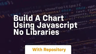 Build a chart using javascript no libraries