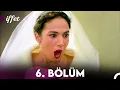Lagu İffet 6. Bölüm