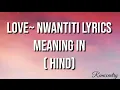 Download Lagu love nwantiti - ckay(Lyrics) (Tik Tok Remix)| love nwantiti meaning in hindi| love nwantiti in hindi