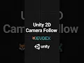 Unity 2D Camera Follow in 60 Seconds