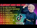 Download Lagu DJ TIKTOK TERBARU 2021❤️ DJ DANGDUT LAWAS TERMANTAP || DJ DASI DAN GINCU || DJ HARUSKAH BERAKHIr