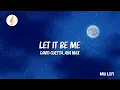 Download Lagu David Guetta, Ava Max - Let It Be Me (Lyrics) I Maroon 5, Wiz Khalifa,... (Mix Lyrics)
