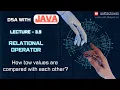 Relational operator in java Dsa with java Dsa Java programming Code with Deepak sir