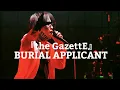 Download Lagu the GazettE 『BURIAL APPLICANT』LIVE