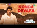 Download Lagu Konda Devara - Video Song | Game Changer | Ram Charan, Kiara Advani | Thaman S | Shankar