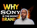 Download Lagu Why Sony Is The Worst Brand Money Can Buy