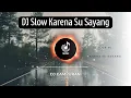 Download Lagu DJ KARENA SU SAYANG || DAN INI SEMUA TENTANG HATI JADI COBA PIKIR KEMBALI ~ VIRAL TIKTOK TERBARU