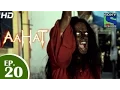 Download Lagu Aahat - आहट - Taalash - Episode 20 - 7th April 2015