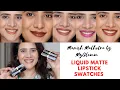 Download Lagu MY GLAMM MANISH MALHOTRA LIQUID MATTE LIPSTICK SWATCHES  OF MY FAVOURITES | DRNAVNEET|