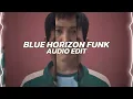 blue horizon funk (slowed/tiktok version) - nxght! [edit audio]