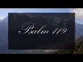 A reading of Psalm 119 with text from the New Living Translation
