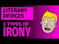 3 Types of Irony Verbal Situational and Dramatic Irony Literary Devices