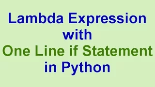 Python Tips Tricks Lambda Expression with One Line if