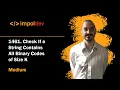 Check If a String Contains All Binary Codes of Size K LeetCode 1461 - Python