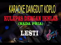Download Lagu Karaoke Kulepas Dengan Ikhlas Nada Pria - Lesti (Karaoke Dangdut Tanpa Vocal)