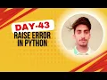 Raise Errors in Python Custom Exceptions Made Easy Day 43 of 100 Days of Python