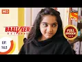 Download Lagu Baalveer Returns - Ep 163 - Full Episode - 6th August 2020