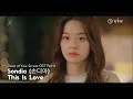 Download Lagu [MV-SUB] Sondia (손디아) - This Is Love [Doom at Your Service OST Part 6]- (HAN/ROM/ENG)