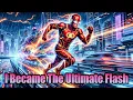 DC I Became The Ultimate Flash Part 1