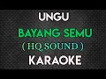 Download Lagu UNGU - BAYANG SEMU KARAOKE