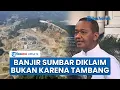 Lagu Bahlil Klaim Banjir \u0026 Longsor Sumbar Bukan karena Tambang, Menghadap ke Prabowo Lapor Suplai Listrik