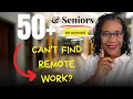 TRY These Options If You Can t Find Remote Work 50 or ANYONE