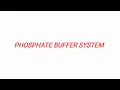 Phosphate buffer system idea